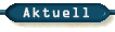 Aktuelle Information