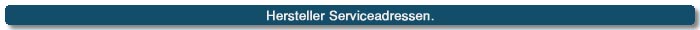 Hersteller Serviceadressen